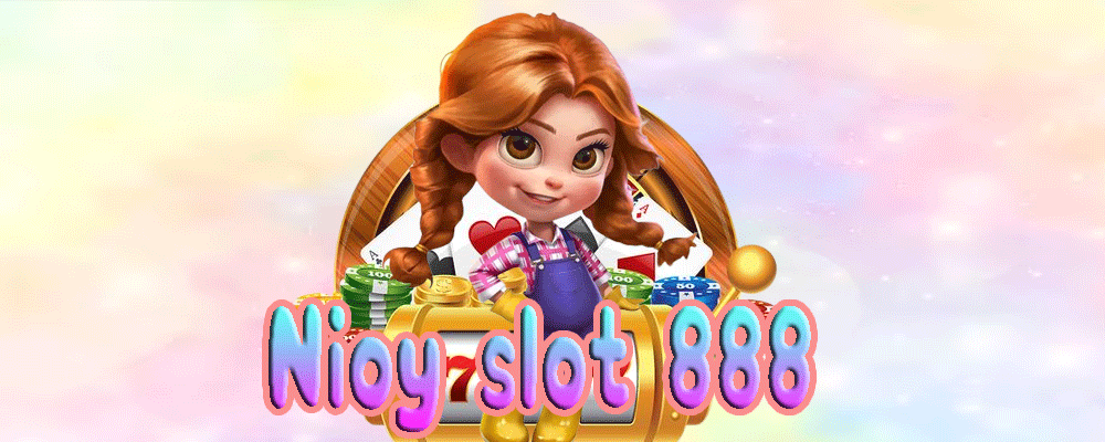 Nioy slot 888