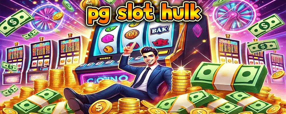 pg slot hulk